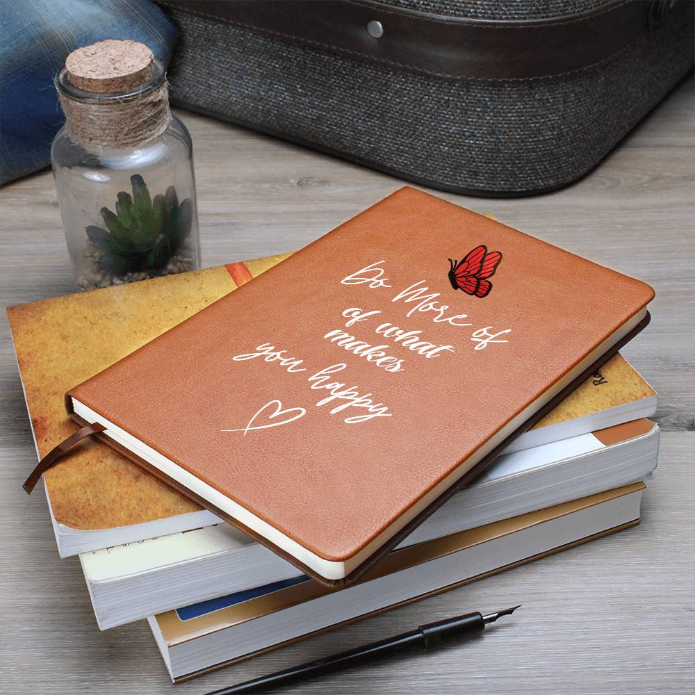 Do More Of What Makes You Happy - Graphic Leather Journal