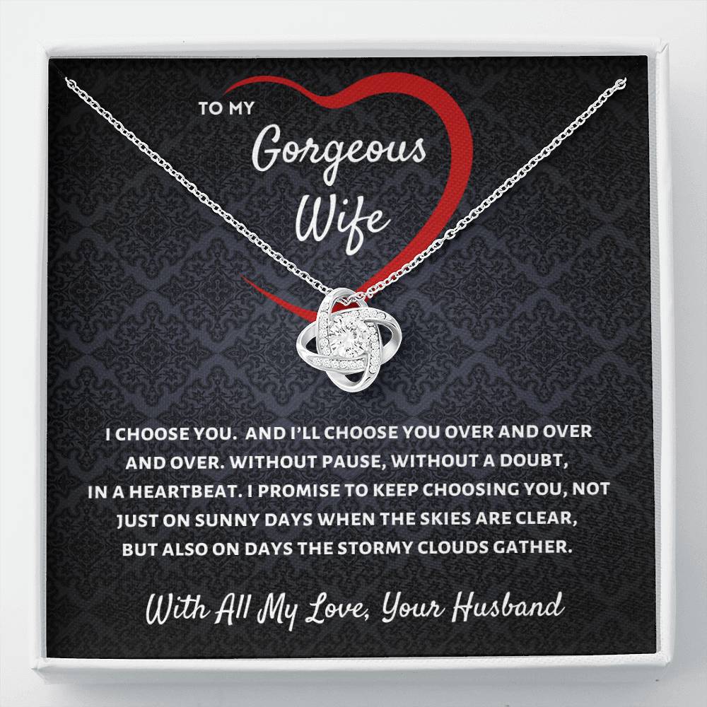 To My Wife, I Will Always Choose You - Love Knot Necklace