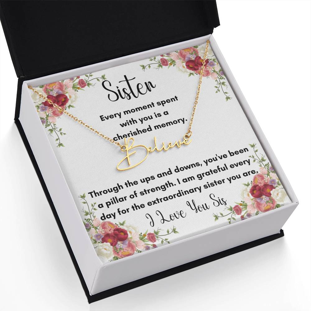 Sister, You Are Extraordinary - Signature Style Name Necklace