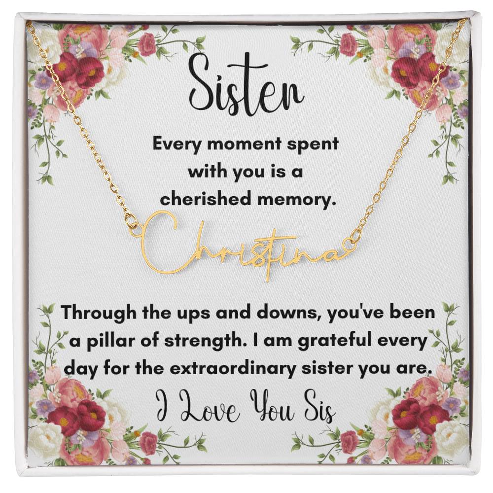 Sister, You Are Extraordinary - Signature Style Name Necklace