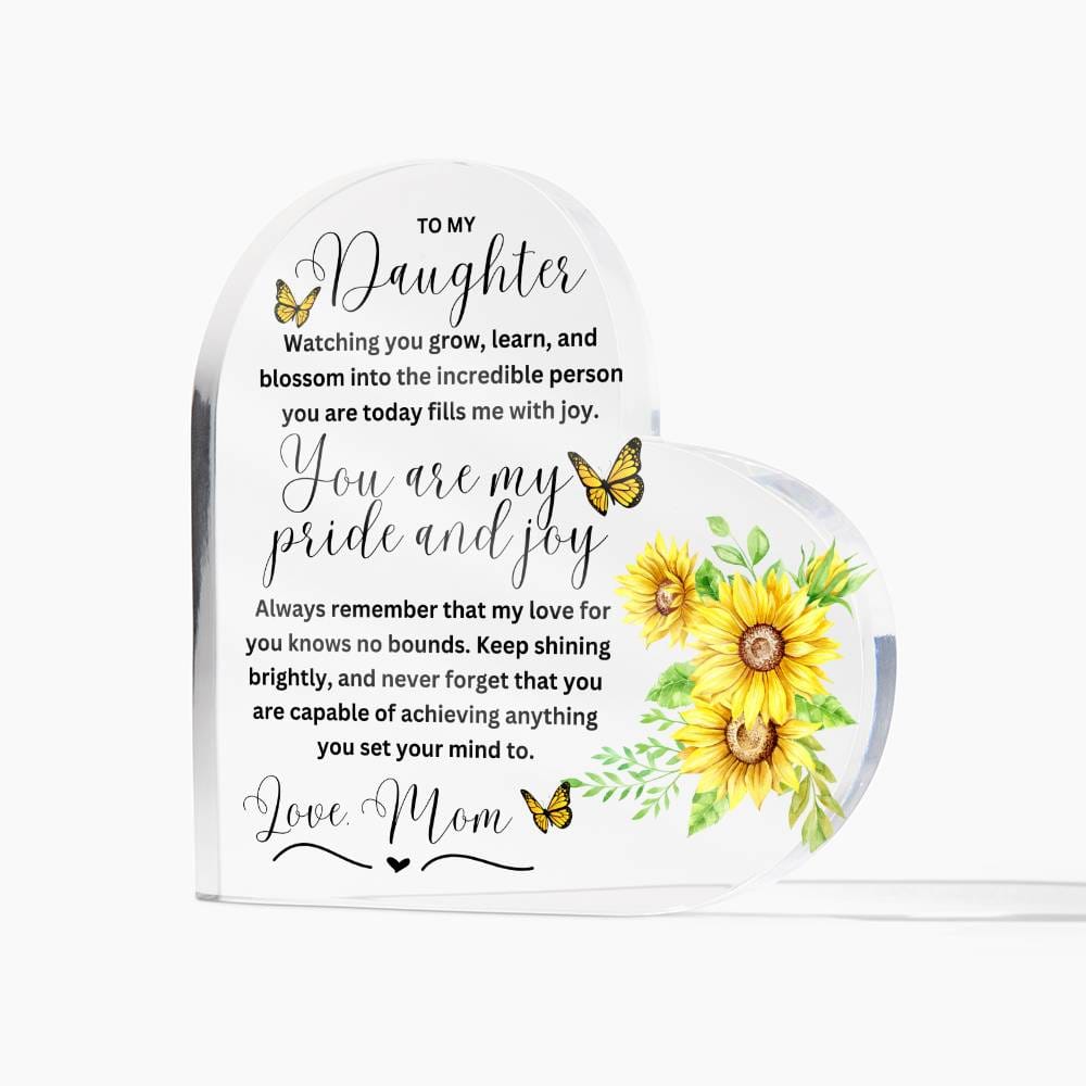 Daughter, You Are My Pride and Joy! Heart Printed Shaped Acrylic Plaque