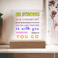 Be Strong and Courageous - Square Acrylic Plaque