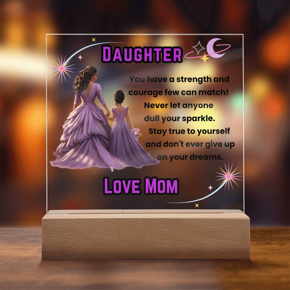 Daughter, Stay True to Yourself - Square Acrylic Plaque