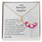 To My Beautiful Daughter - Alluring Beauty Necklace From Dad