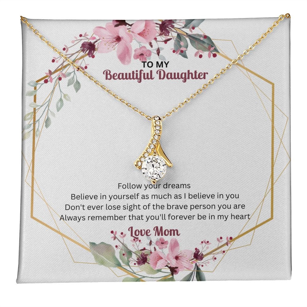 Daughter, Follow Your Dreams - Alluring Beauty Necklace