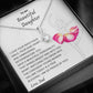 To My Beautiful Daughter - Alluring Beauty Necklace From Dad