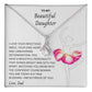 To My Beautiful Daughter - Alluring Beauty Necklace From Dad