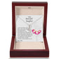 To My Beautiful Daughter - Alluring Beauty Necklace From Dad