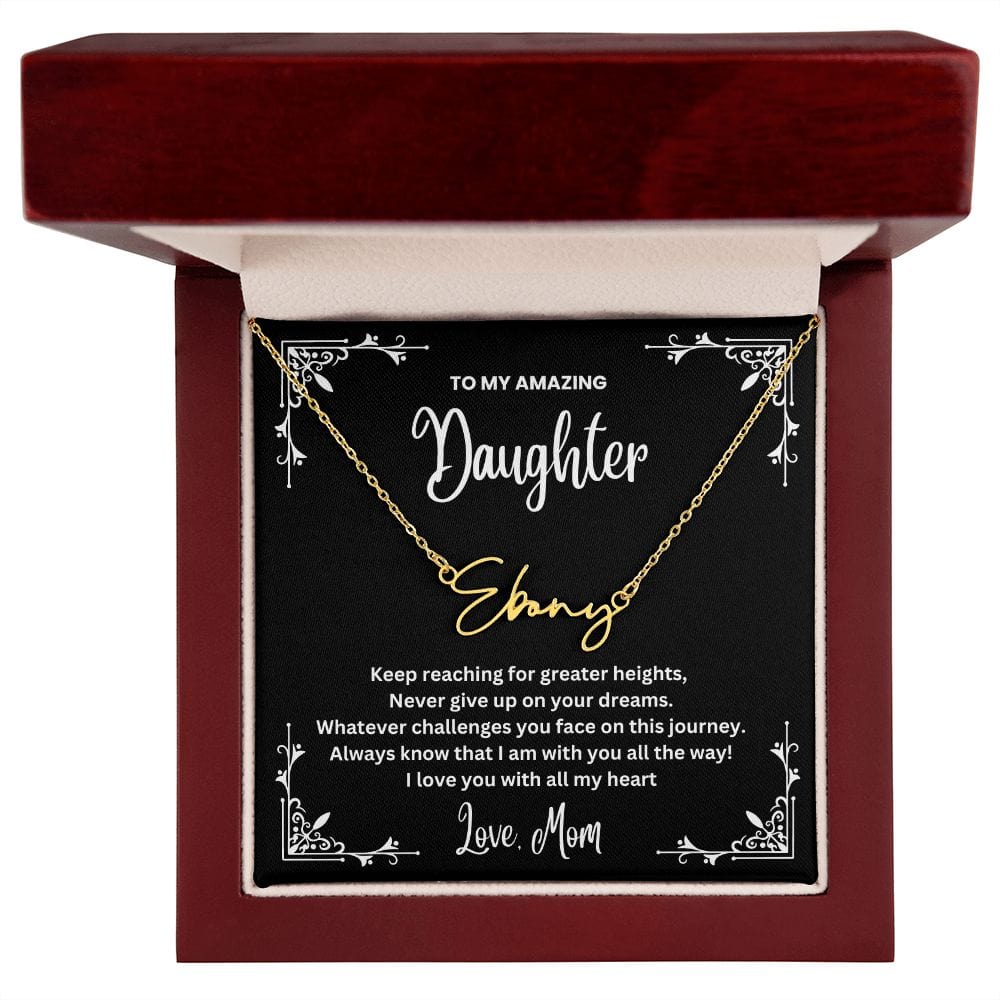 Daughter, Chase Your Dreams - Signature Style Name Necklace